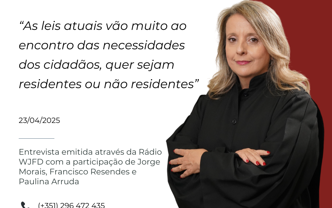 “As leis atuais vão muito ao encontro das necessidadesdos cidadãos, quer sejam residentes ou não residentes” ⚖️