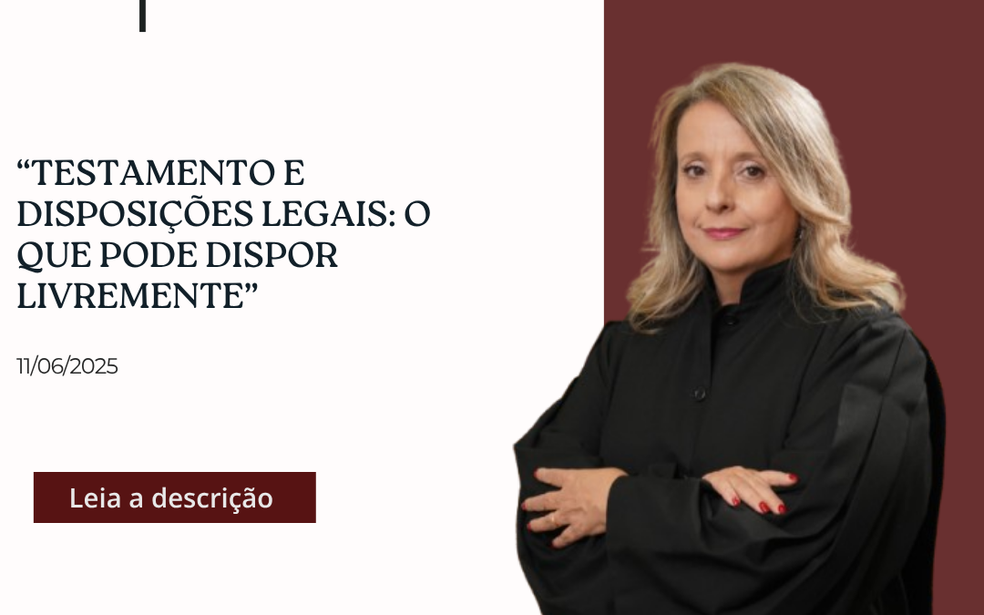 Testamento e disposições legais: o que pode dispor livremente ⚖️