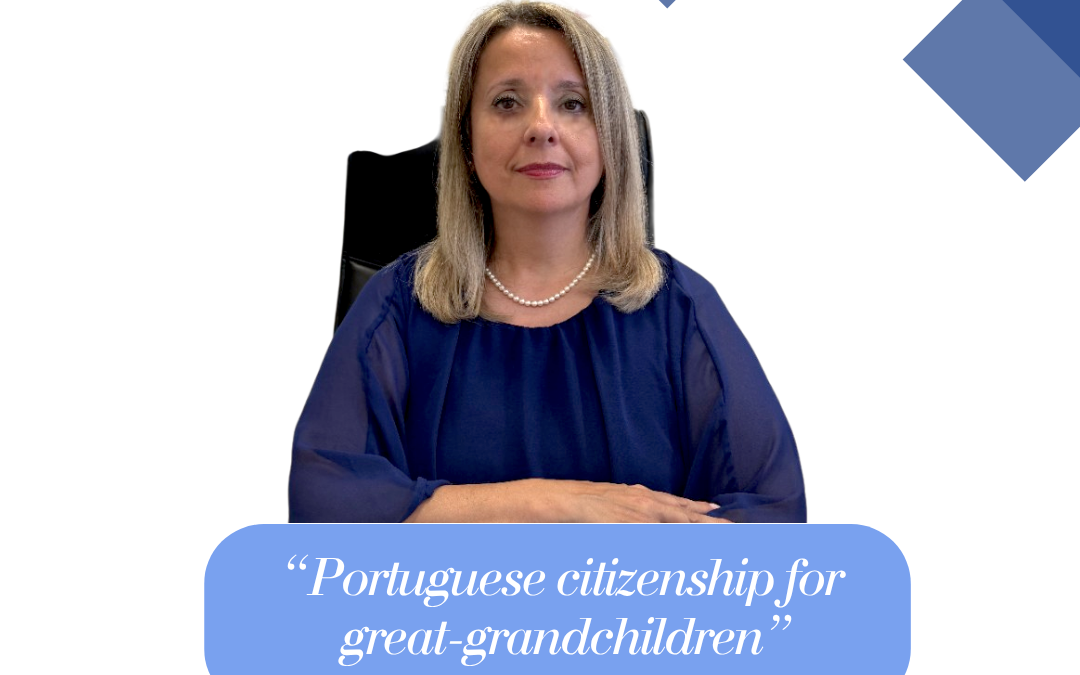 Portguese citizenship for great-grandchildren  ⚖️