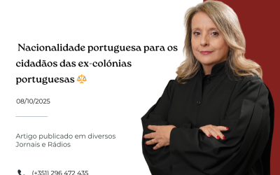 Nacionalidade portuguesa para os cidadãos das ex-colónias portuguesas ⚖️